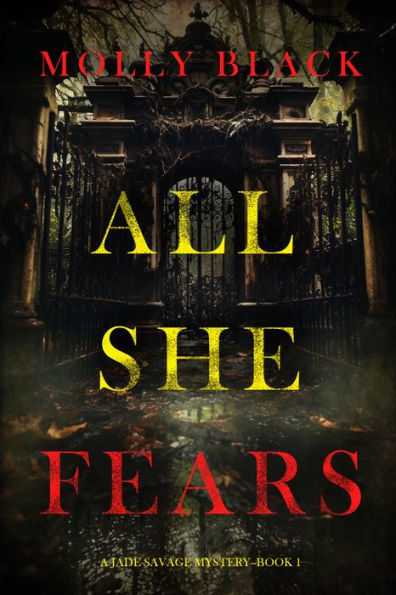All She Fears (A Jade Savage FBI Suspense ThrillerBook 1)