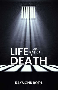 Title: Life After Death, Author: Raymond Roth