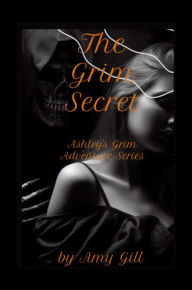 Title: The Grim Secret, Author: Amy Gill