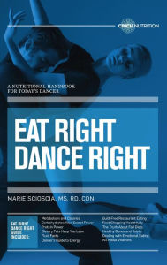 Title: Eat Right Dance Right, Author: Marie Scioscia