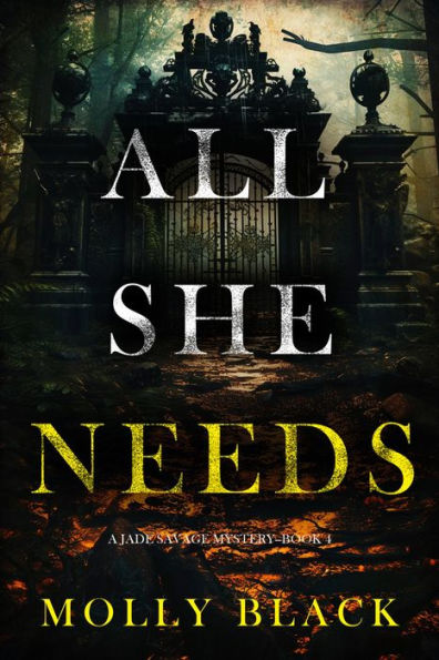 All She Needs (A Jade Savage FBI Suspense ThrillerBook 4)