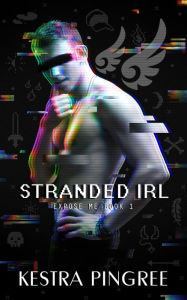 Title: Stranded IRL, Author: Kestra Pingree