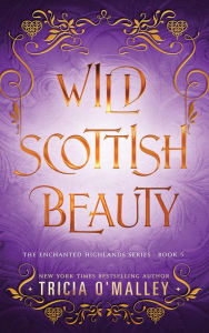 Title: Wild Scottish Beauty, Author: Tricia O'Malley