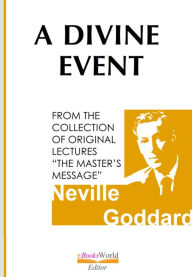 Title: A Divine Event, Author: Neville Goddard