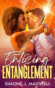 Title: Enticing Entanglement, Author: Simone J. Maxwell