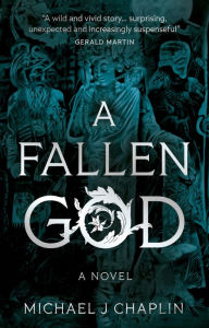 Title: A Fallen God, Author: Michael J Chaplin