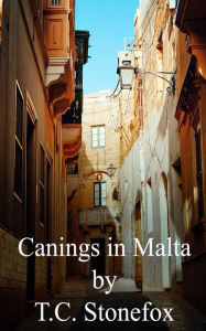 Title: Canings in Malta, Author: T. C. Stonefox