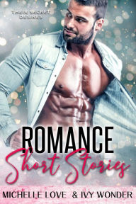 Title: Romance Short Stories: Their Secret Desires, Author: Michelle Love