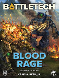 Title: BattleTech: Blood Rage (Fortunes of War #2), Author: Craig A. Reed