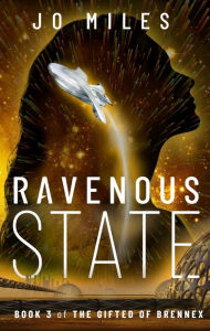 Title: Ravenous State, Author: Jo Miles