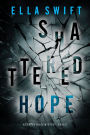 Shattered Hope (A Cooper Trace FBI Suspense ThrillerBook 3)