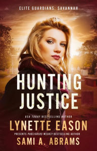Title: Hunting Justice, Author: Lynette Eason