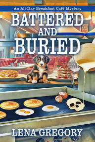 Title: Battered and Buried, Author: Lena Gregory
