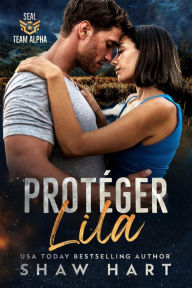 Title: Protéger Lila, Author: Shaw Hart