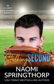 Title: Stalking Second, Author: Naomi Springthorp