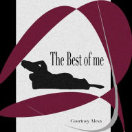 Title: The Best of Me, Author: Courtney Alexa