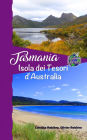 Tasmania - Isola dei Tesori d'Australia