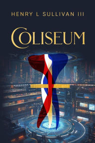 Title: Coliseum, Author: Henry Sullivan