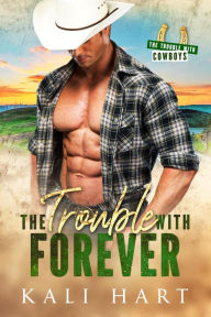 Title: The Trouble with Forever, Author: Kali Hart