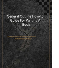 Title: General How-To Guide For Writing A Book: 
