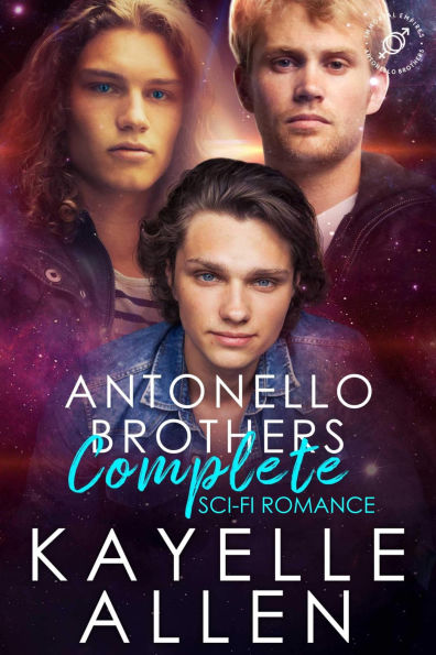 Complete Set Antonello Brothers Series: Sci-Fi Romance