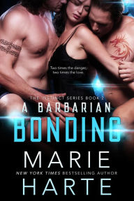 Title: A Barbarian Bonding, Author: Marie Harte