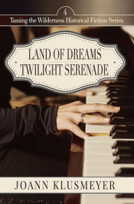 Title: Land of Dreams and Twilight Serenade, Author: Joann Klusmeyer