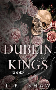 Title: Dublin Kings Books 1-4, Author: LK Shaw