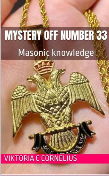 Mystery of Masonic number 33