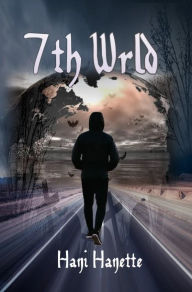 Title: 7th Wrld, Author: Hani Hanette