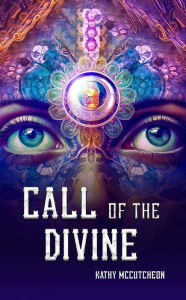 Title: Call of The Divine, Author: Kathy McCutcheon