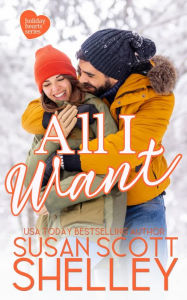 Title: All I Want, Author: Susan Scott Shelley