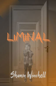 Title: Liminal, Author: Shawn Winchell