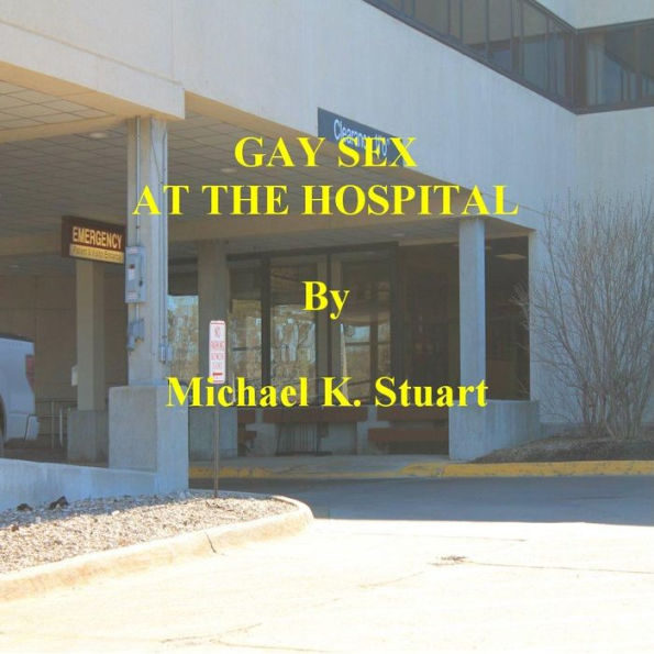 GAY SEX AT THE HOSPITAL