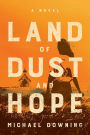 Land of Dust and Hope: A Novel