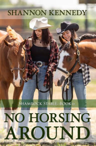 Title: No Horsing Around, Author: Shannon Kennedy