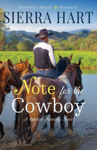 Title: Note for the Cowboy: A Parker Family Novel, Author: Sierra Hart