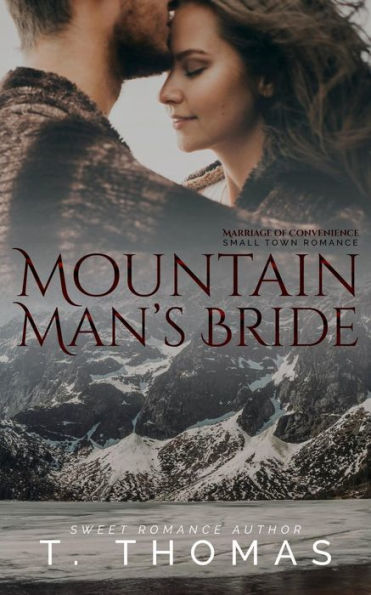 Mountain Man's Bride: A Marriage of Convenience Romance