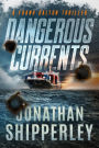 Dangerous Currents: A Frank Dalton Thriller