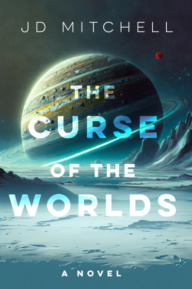 The Curse of the Worlds: A Metaphysical Science Fiction Journey