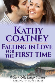 Title: Falling in Love for the First Time, Author: Kathy Coatney