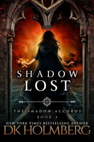 Title: Shadow Lost, Author: D. K. Holmberg