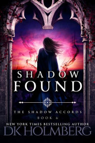 Title: Shadow Found, Author: D. K. Holmberg