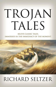 Title: Trojan Tales, Author: Richard Seltzer