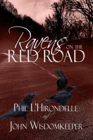 Title: Ravens on the Red Road, Author: Phil L'Hirondelle