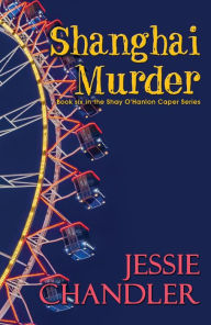 Title: Shanghai Murder, Author: Jessie Chandler