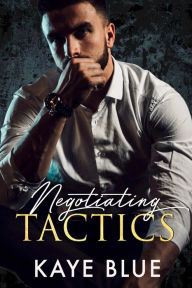 Title: Negotiating Tactics, Author: Kaye Blue