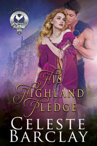 Title: His Highland Pledge, Author: Celeste Barclay