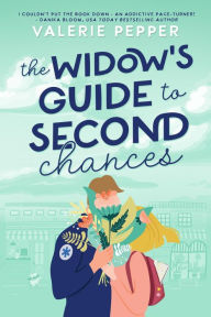 Title: The Widow's Guide to Second Chances: A Small-Town Romantic Comedy, Author: Valerie Pepper