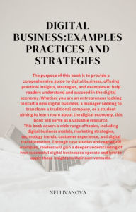 Title: Digital Business: Examples, Practices, and Strategies, Author: Neli Ivanova